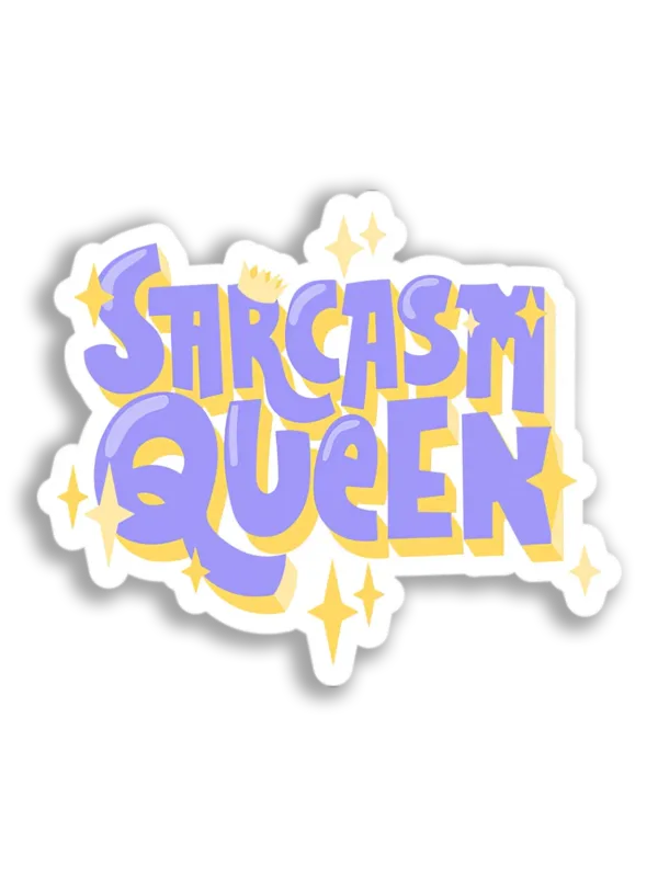 Sarcasm Queen Sticker