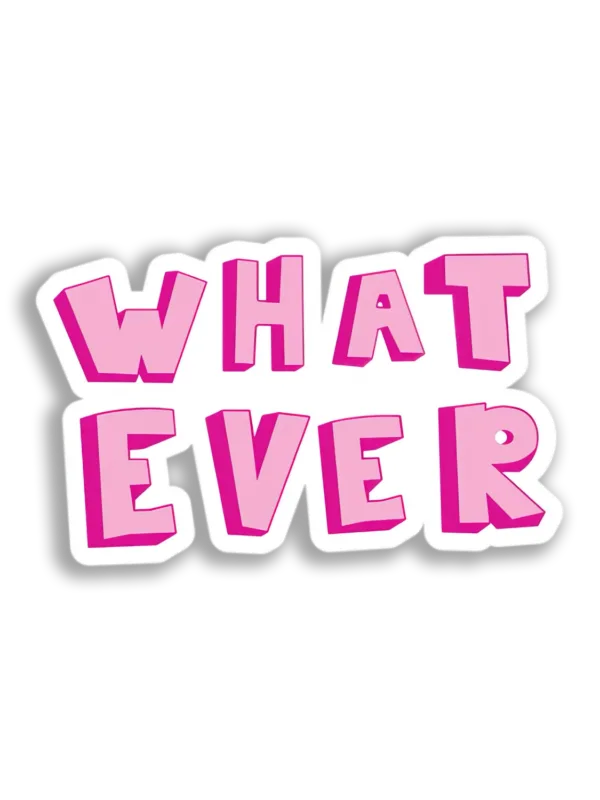 Whatever Graphic Sticker