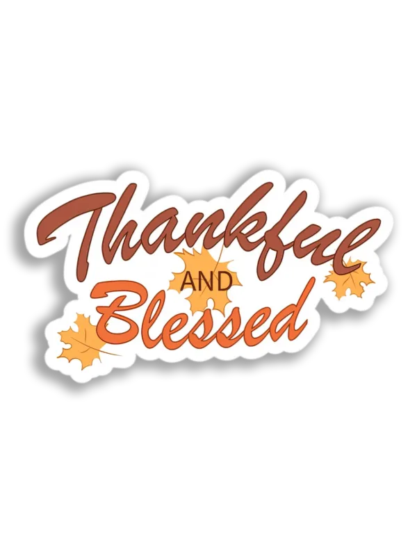 Thankful And Blessed Sticker
