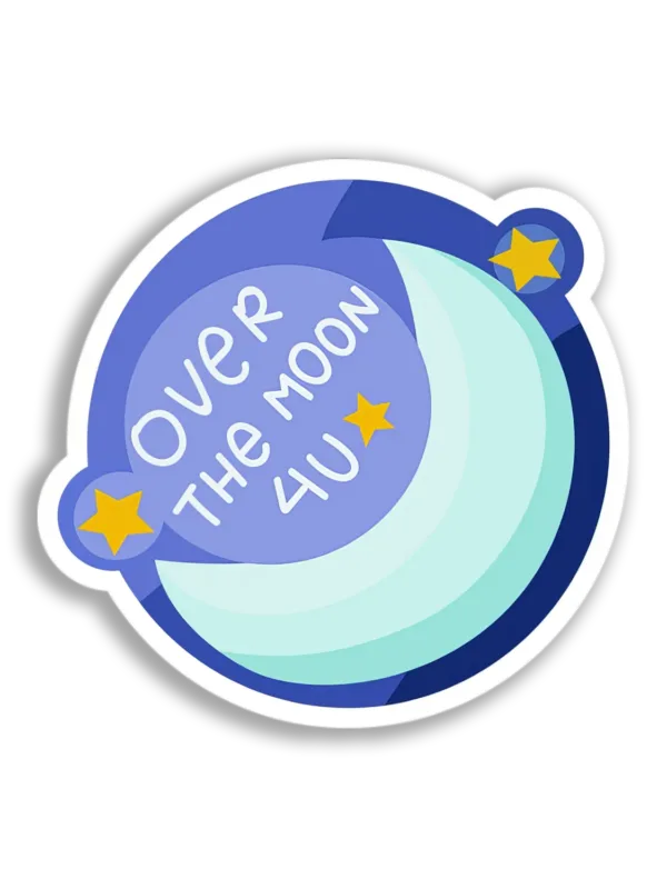 Over The Moon 4U Sticker
