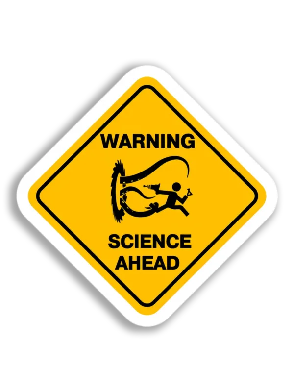 Science Ahead Warning Sticker