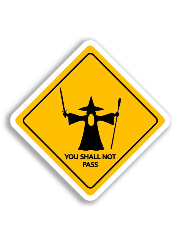 Gandalf Warning Sign Sticker