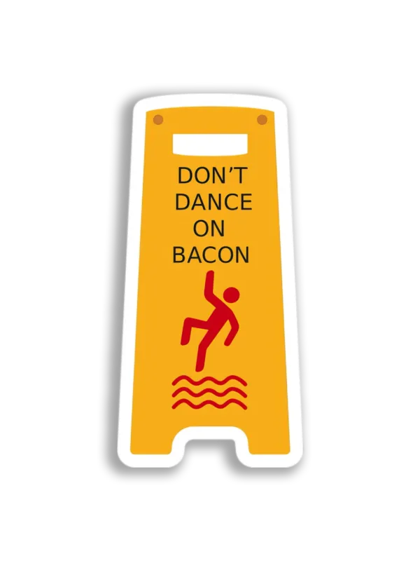 Bacon Dance Warning Sign Sticker