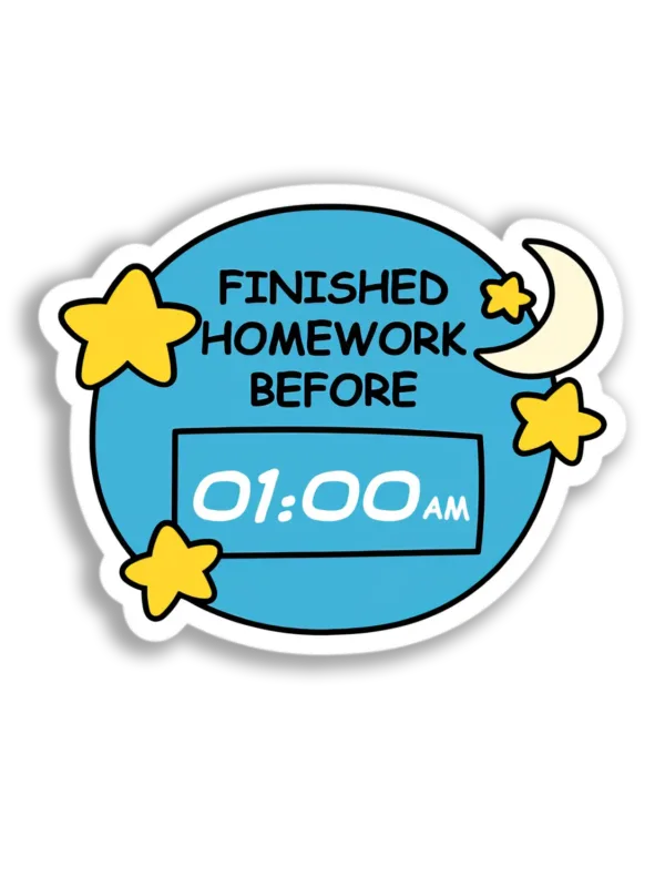Homework Finished Early Sticker