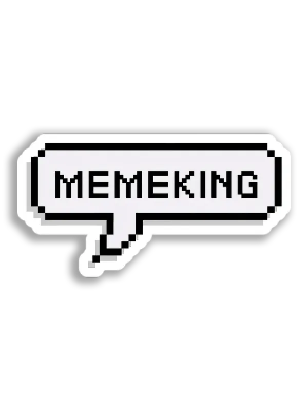 Memeking Speech Bubble Sticker