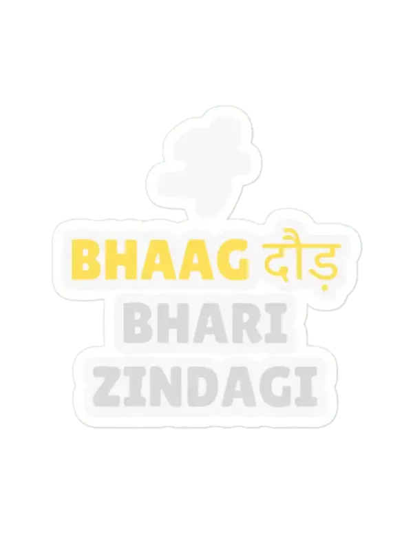 Bhaag Daudh Sticker