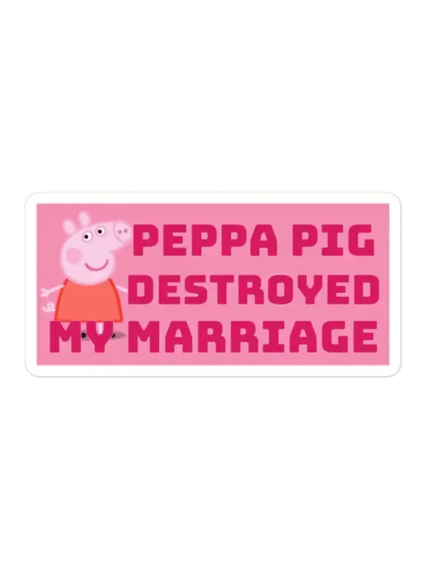 Peppa Pig destroyed marriage Sticker