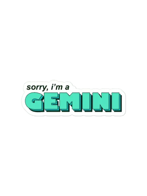 Sorry I am a gemini Zodiac Sticker