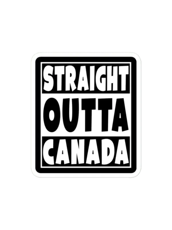 Straight Outta Canada Sticker