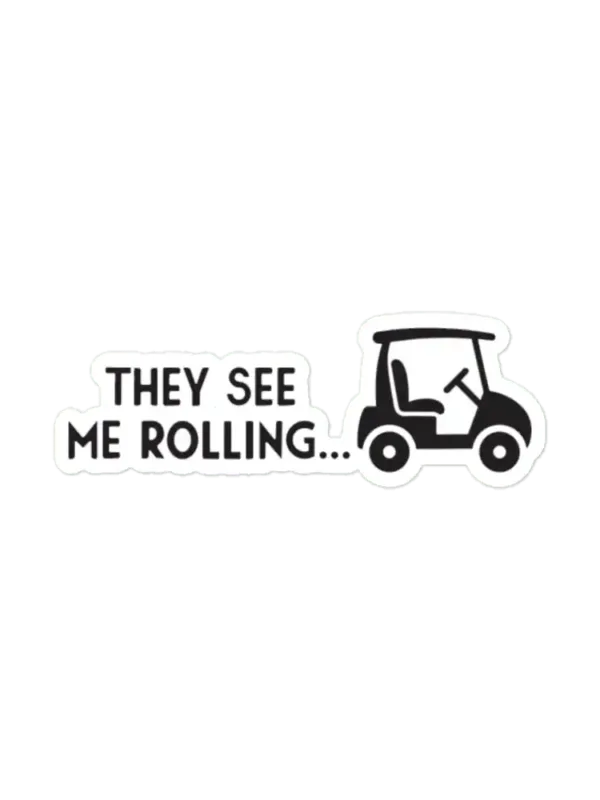 They see us rollin' Sticker