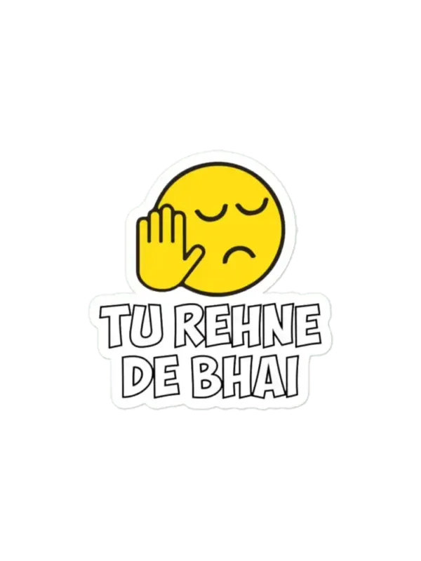 Tu Rehne De Bhai funny Hindi Saying Sticker