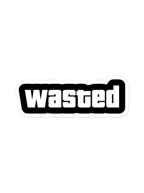 Wasted Sticker