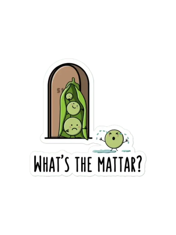 What's the Mattar - Funny Desi Puns Sticker
