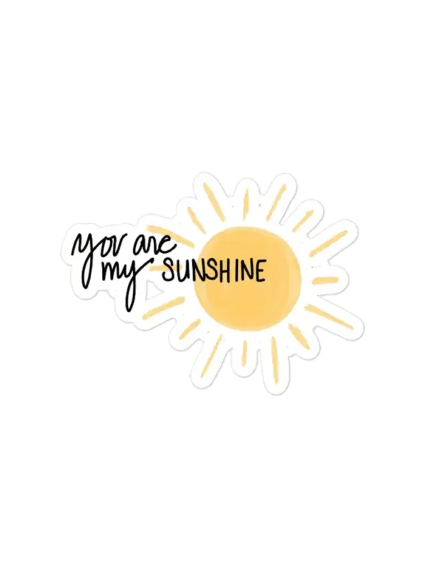 You are my sunshine Sticker